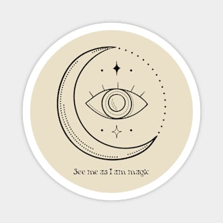 See me as I am magic EYE MOON Magnet